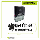 Selbstfärbender Stempel - Viel Glück du schaffst das